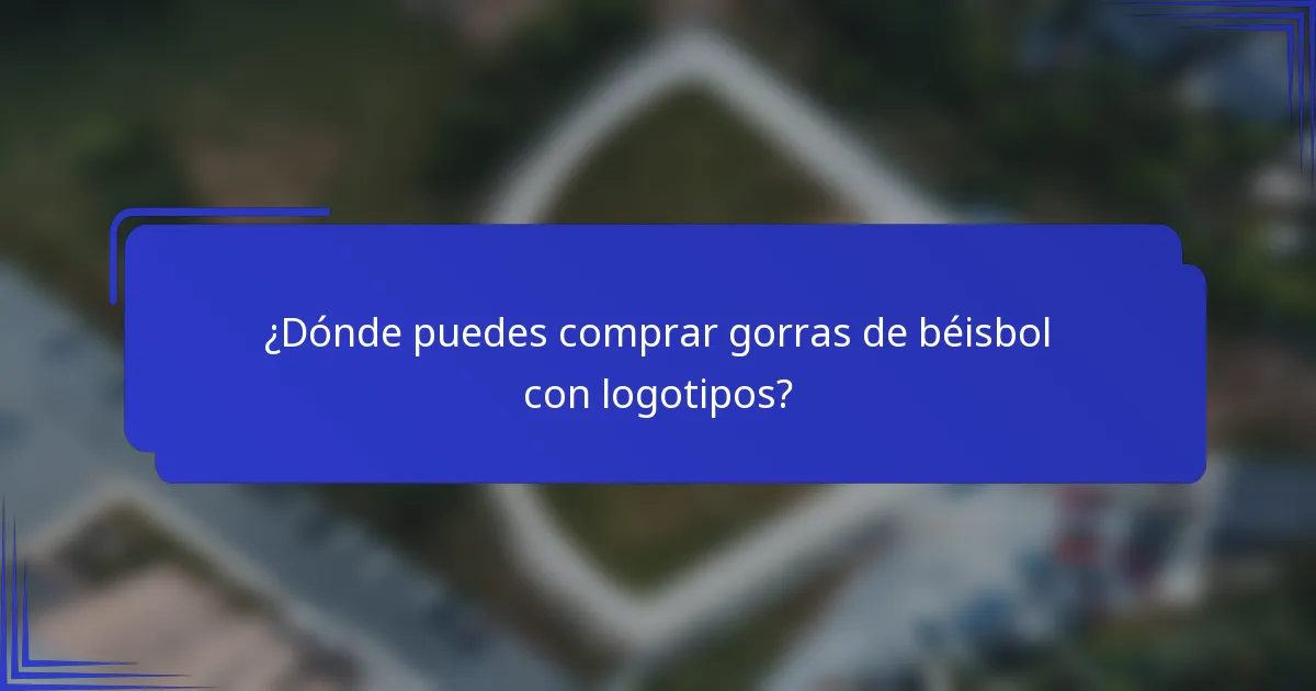¿Dónde puedes comprar gorras de béisbol con logotipos?